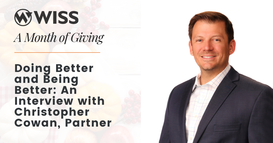Doing Better and Being Better: An Interview with Christopher Cowan, Partner