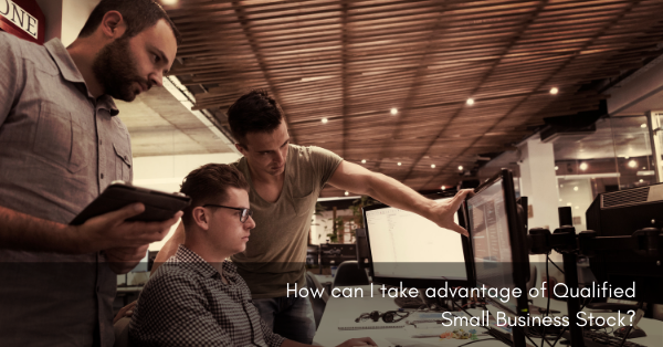 Wiss – How Can I Take Advantage Of QSBS ?