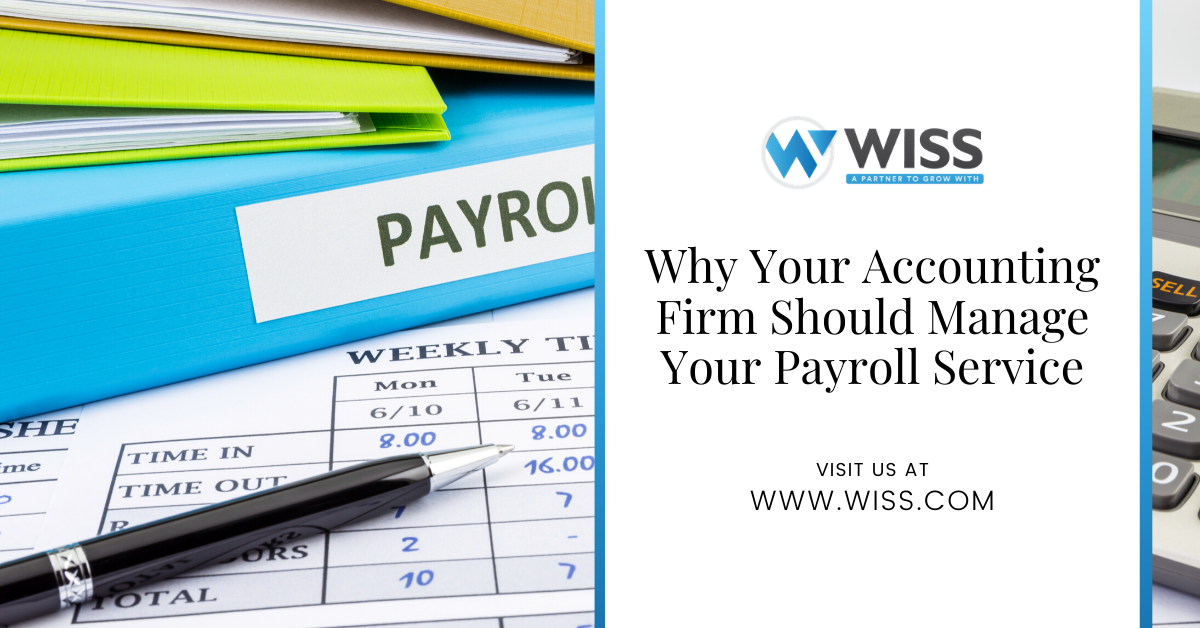Why Your Accounting Firm Should Manage Your Payroll Service