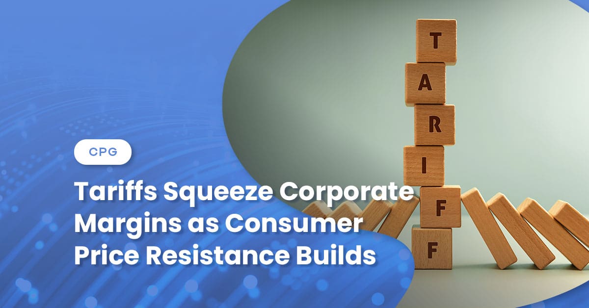 Tariffs Squeeze Corporate Margins as Consumer Price Resistance Builds
