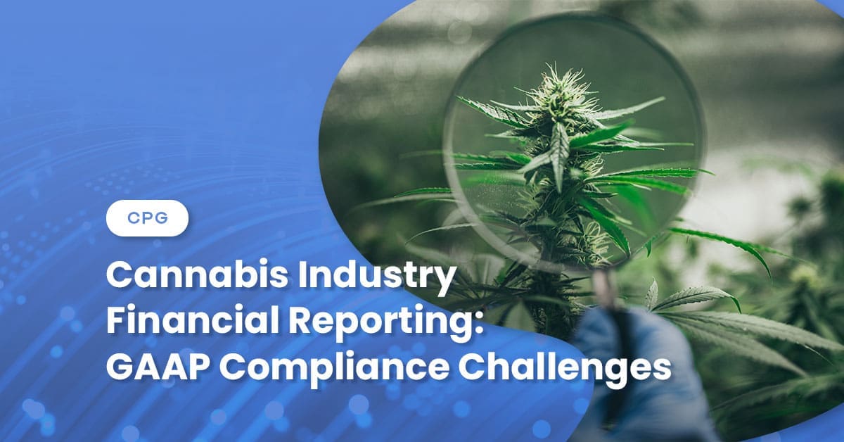 Cannabis Industry Financial Reporting: GAAP Compliance Challenges