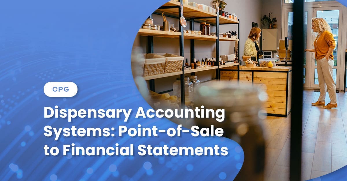Dispensary Accounting Systems: From Point-of-Sale to Financial Statements