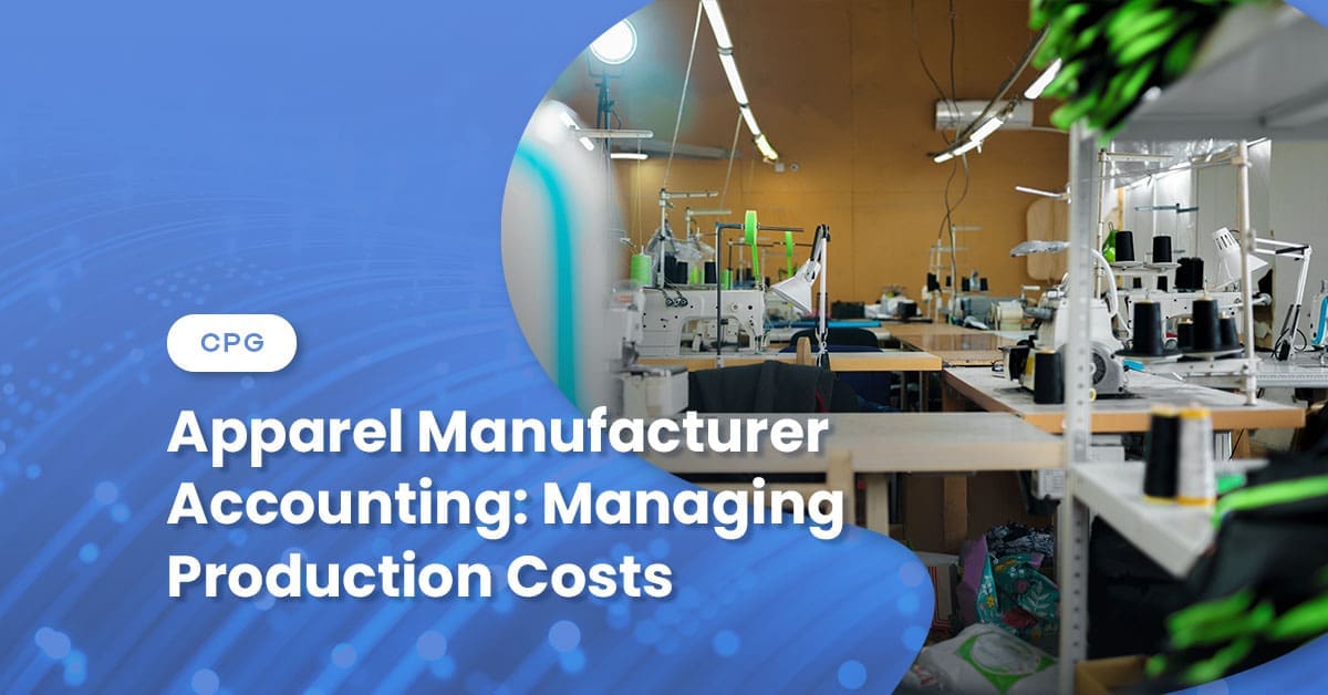 Apparel Manufacturer Accounting: Managing Production Costs