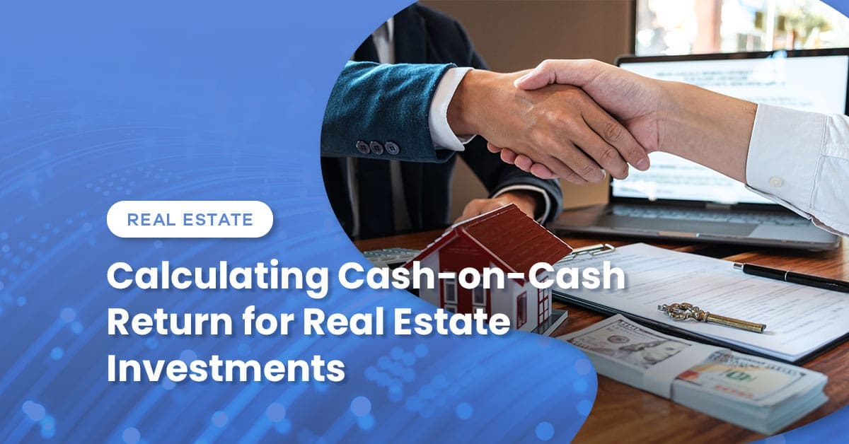 Calculating Cash-on-Cash Return for Real Estate Investments
