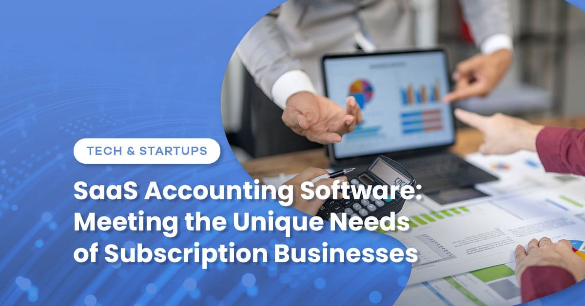 SaaS Accounting Software: Built for Subscription Businesses