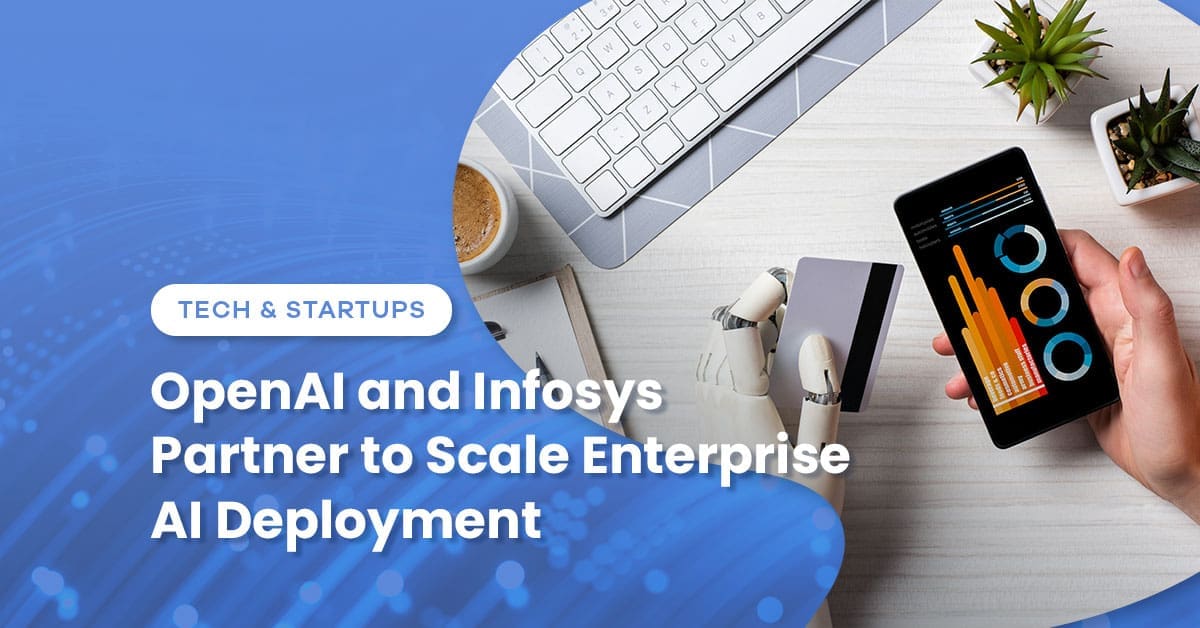 OpenAI and Infosys Partner to Scale Enterprise AI Deployment - Wiss