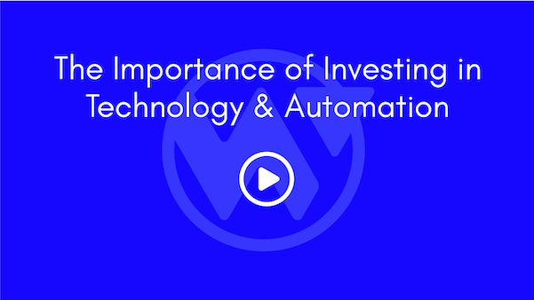 The Importance of Investing in Technology & Automation