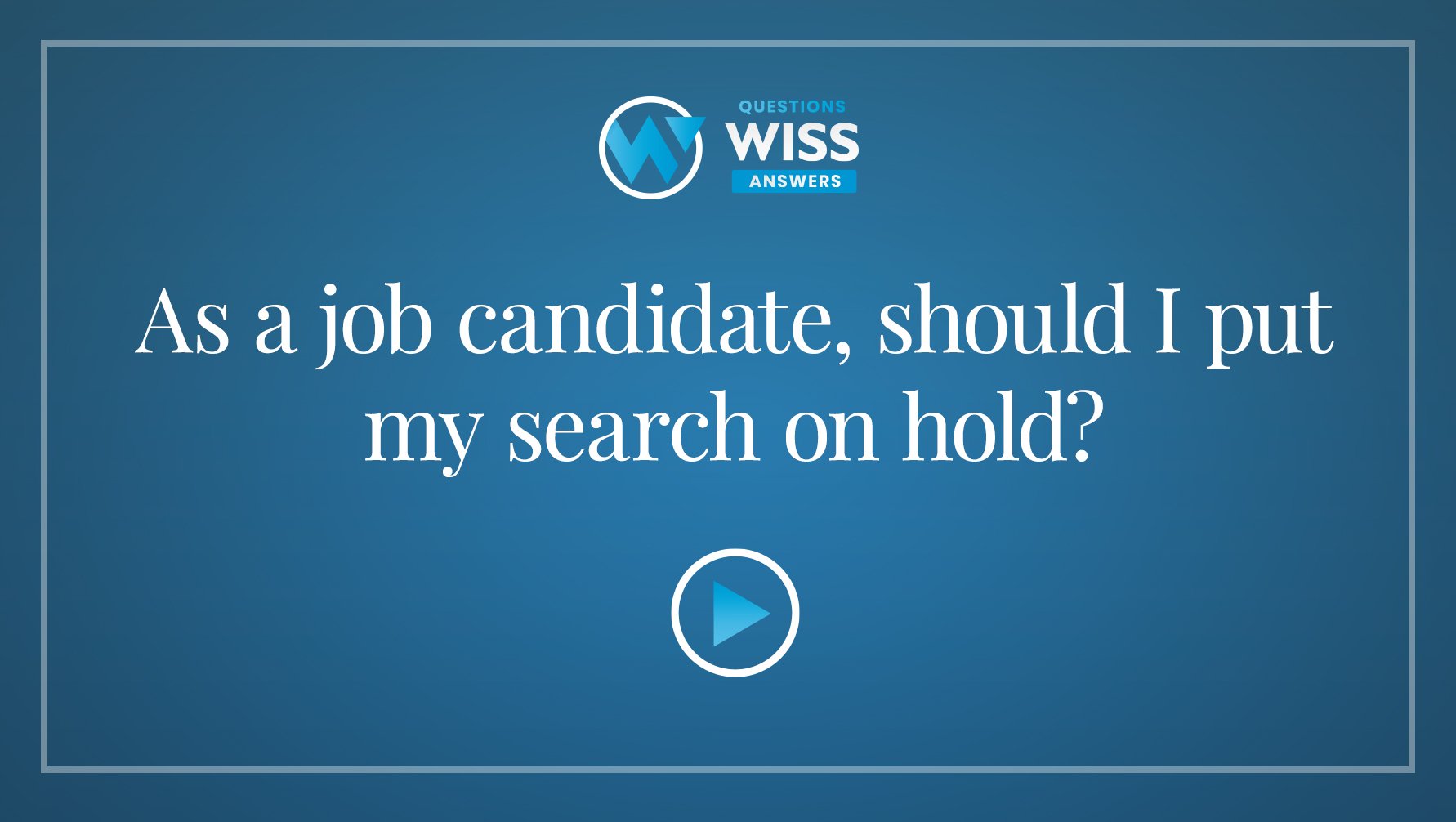 As a job candidate, should I put my search on hold?