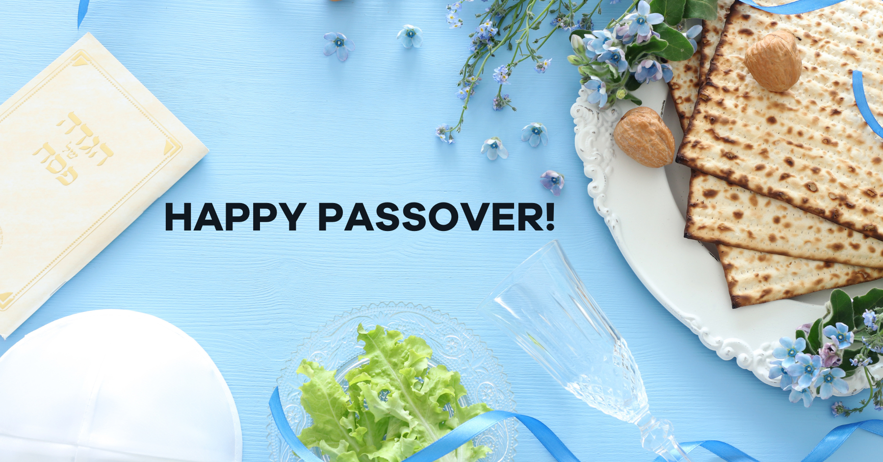 Passover: Exploring the History and Meaning Behind the Holiday