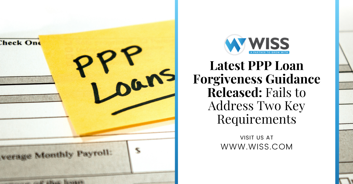 Latest PPP Loan Forgiveness Guidance Released: Fails to Address Two Key Requirements