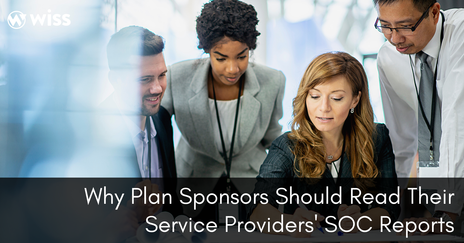 Why Plan Sponsors Should Read Their Service Providers’ SOC Reports