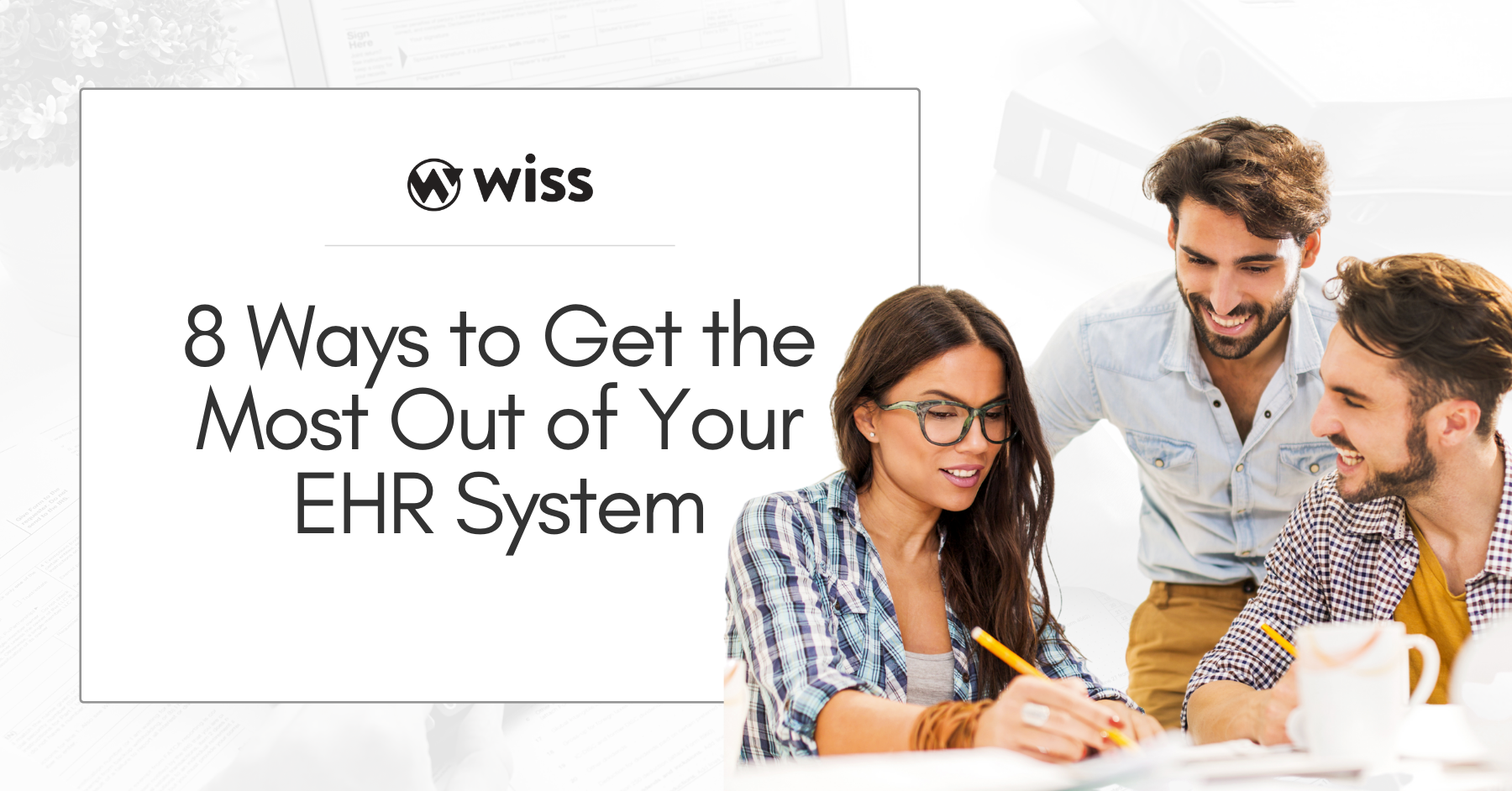 8 Ways to Get the Most Out of Your EHR System