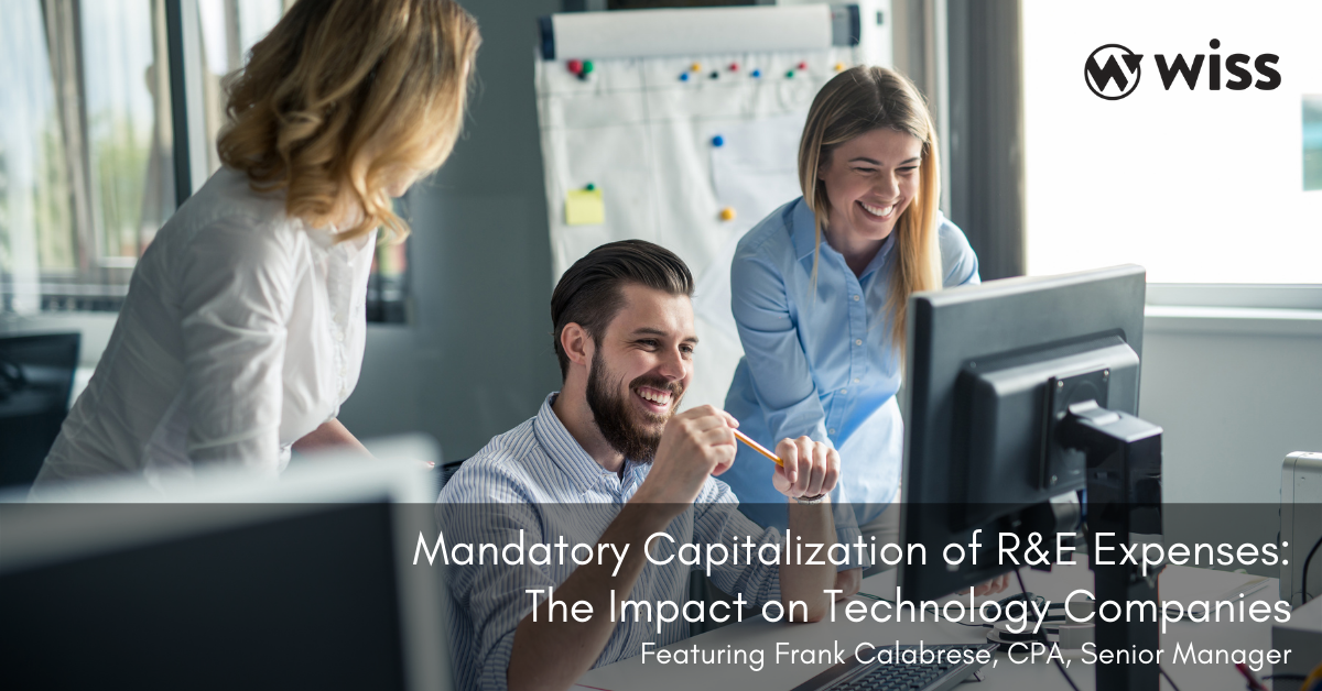 Mandatory Capitalization Of R&E Expenses – The Impact On Technology Companies