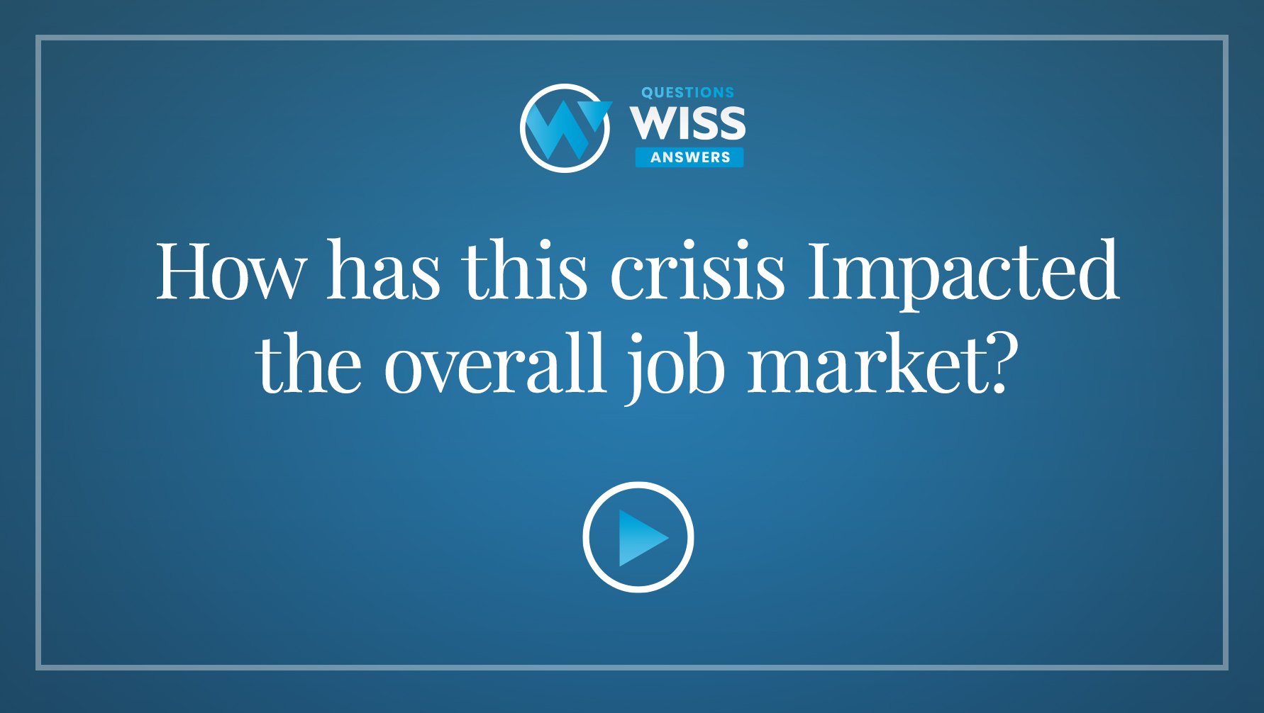 How has this crisis Impacted the overall job market?
